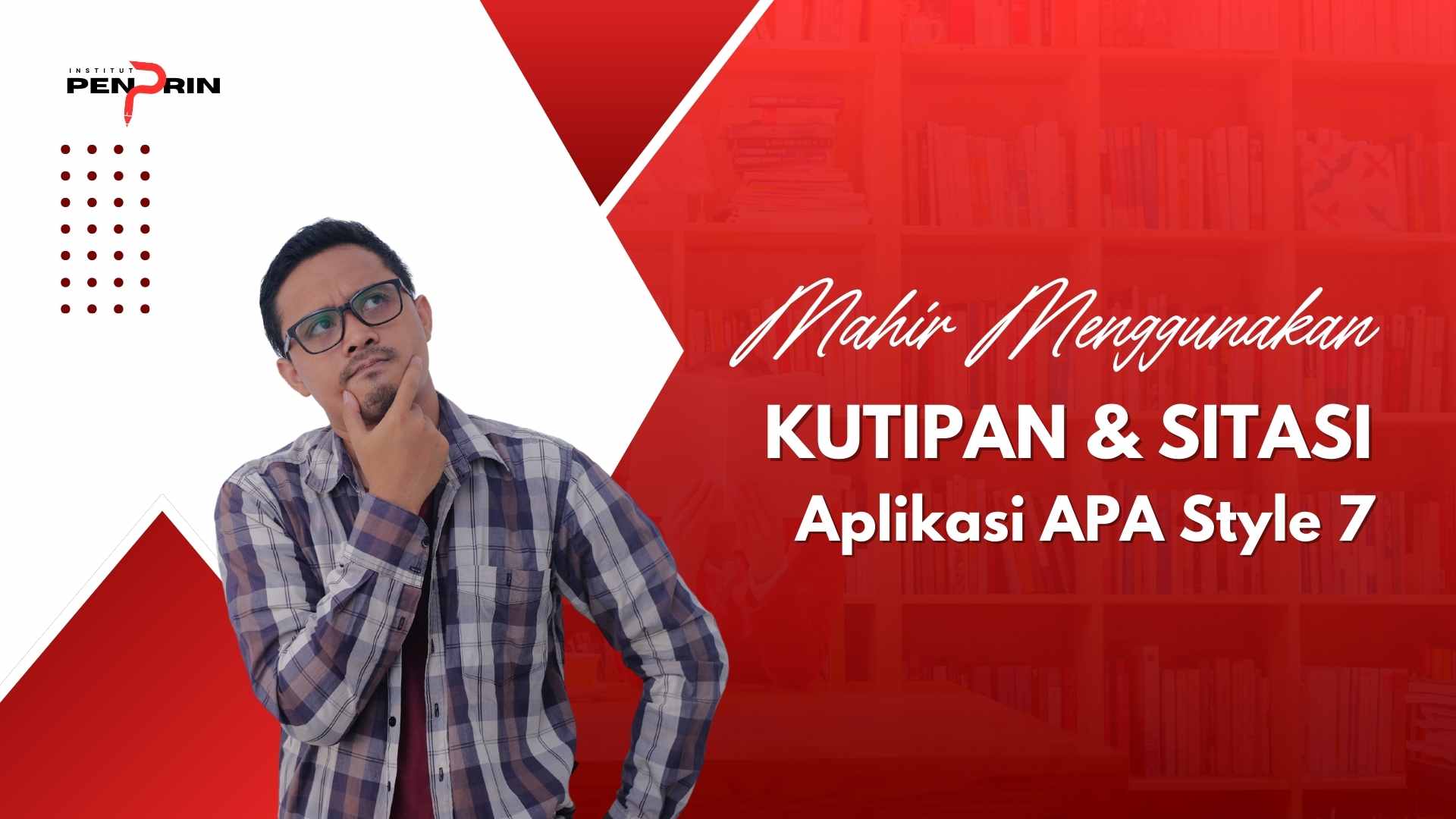 Mahir Menggunakan Kutipan dan Sitasi: Aplikasi APA Style 7